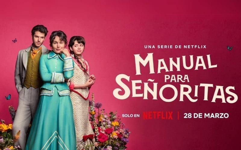 Nieuwe Spaanse Netflix-serie ‘Manual para señoritas’ is als Bridgerton, maar grappiger en brutaler