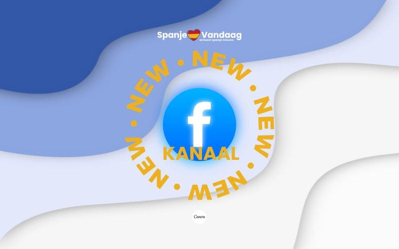 Volg SpanjeVandaag nu ook via het nieuwe Facebook KANAAL!